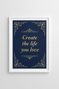 Create the life you love